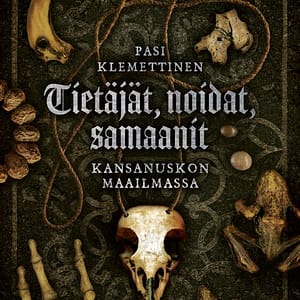 Tietäjät, noidat, samaanit kansanuskon maailmassa